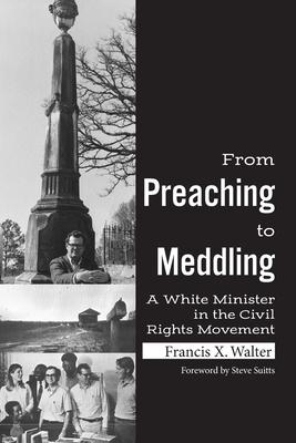 From Preaching to Meddling: A White Minister in the Civil Rights Movement