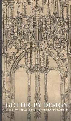Gothic by Design: The Dawn of Architectural Draftsmanship Subscription