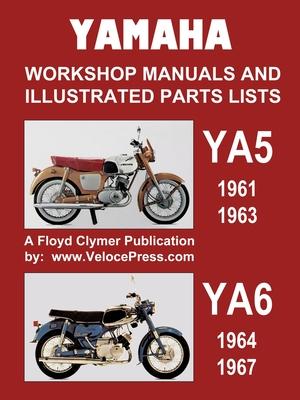 Yamaha Ya5 and Ya6 Workshop Manuals and Illustrated Parts Lists 1961-1967