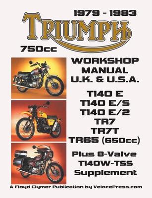 TRIUMPH 750cc TWINS 1979-1983 WORKSHOP MANUAL: ALL UK, GENERAL EXPORT & USA MODELS INCLUDING THE 650cc TR65