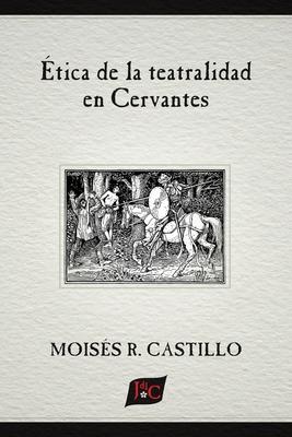 tica de la teatralidad en Cervantes