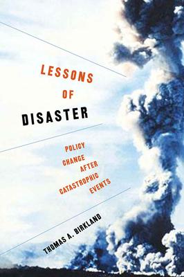 Lessons of Disaster: Policy Change after Catastrophic Events