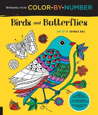 Brilliantly Vivid Color-By-Number: Birds and Butterflies: Guided Coloring for Creative Relaxation--30 Original Designs + 4 Full-Color Bonus Prints--Ea Subscription