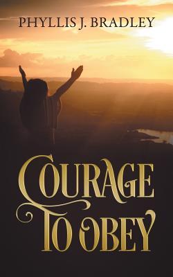 Courage To Obey