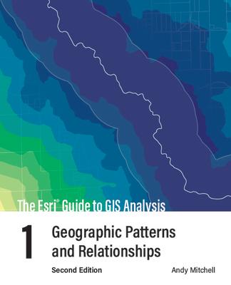 The ESRI Guide to GIS Analysis, Volume 1: Geographic Patterns and Relationships