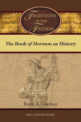 Traditions of the Fathers: The Book of Mormon as History