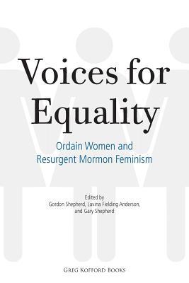 Voices for Equality: Ordain Women and Resurgent Mormon Feminism