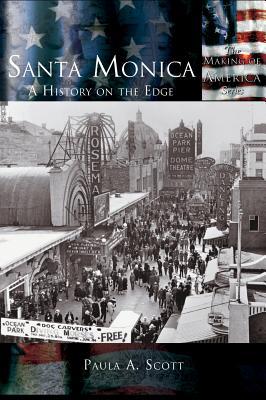 Santa Monica: A History on the Edge