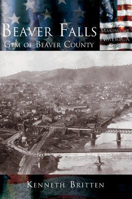 Beaver Falls: Gem of Beaver County