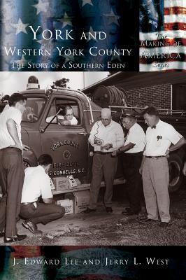 York and Western York County: The Story of a Southern Eden