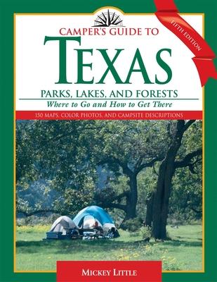 Camper's Guide to Texas Parks, Lakes, and Forests: Where to Go and How to Get There Subscription