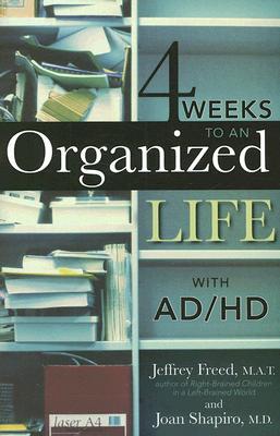 4 Weeks To An Organized Life With AD/HD