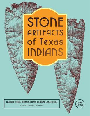 Stone Artifacts of Texas Indians