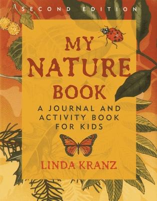 My Nature Book: A Journal and Activity Book for Kids