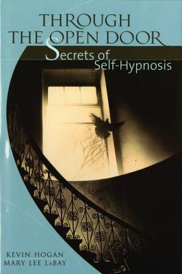 Through the Open Door: Secrets of Self-Hypnosis