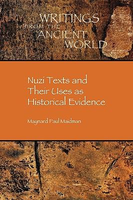 Nuzi Texts and Their Uses as Historical Evidence