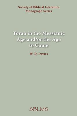 Torah in the Messianic Age and/or the Age to Come