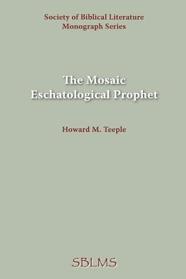 The Mosaic Eschatological Prophet