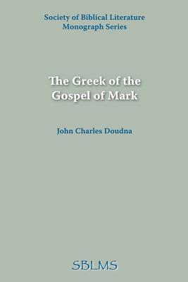 The Greek of the Gospel of Mark