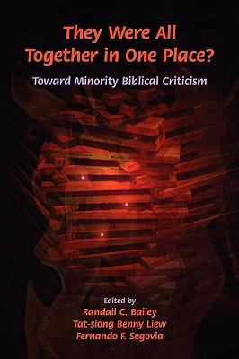 They Were All Together in One Place? Toward Minority Biblical Criticism