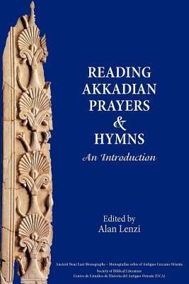 Akkadian Prayers and Hymns: A Reader