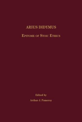 Arius Didymus: Epitome of Stoic Ethics