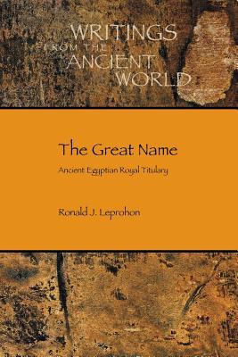 The Great Name: Ancient Egyptian Royal Titulary