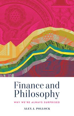 Finance and Philosophy: Why We're Always Surprised