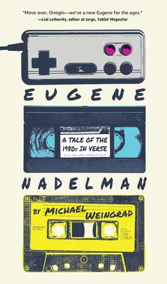 Eugene Nadelman: A Tale of the 1980s in Verse