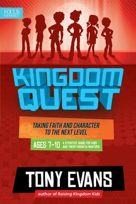 Kingdom Quest: A Strategy Guide for Kids and Their Parents/Mentors: Taking Faith and Character to the Next Level