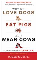 Why We Love Dogs, Eat Pigs, and Wear Cows: An Introduction to Carnism, 10th Anniversary Edition Subscription