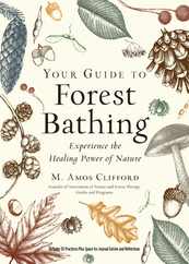 Your Guide to Forest Bathing (Expanded Edition): Experience the Healing Power of Nature Subscription