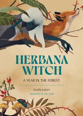 Herbana Witch: A Year in the Forest (Working with Herbs, Barks, Mushrooms, Roots, and Flowers) Subscription