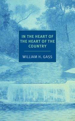 In the Heart of the Heart of the Country: And Other Stories