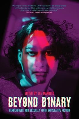 Beyond Binary: Genderqueer and Sexually Fluid Speculative Fiction