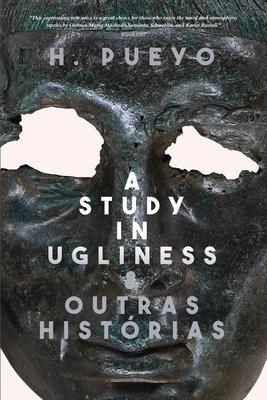 A Study in Ugliness & outras histrias