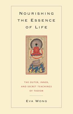Nourishing the Essence of Life: The Outer, Inner, and Secret Teachings of Taoism Subscription