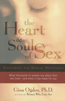 The Heart and Soul of Sex: Exploring the Sexual Mysteries