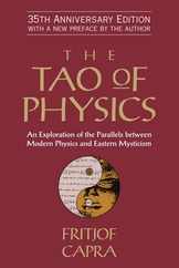 The Tao of Physics: An Exploration of the Parallels Between Modern Physics and Eastern Mysticism Subscription