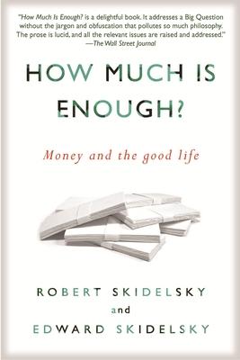 How Much is Enough?: Money and the Good Life