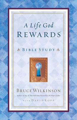 A Life God Rewards: Bible Study