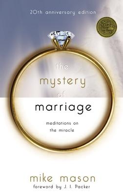 The Mystery of Marriage 20th Anniversary Edition: Meditations on the Miracle Subscription