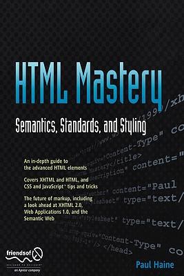 HTML Mastery: Semantics, Standards, and Styling