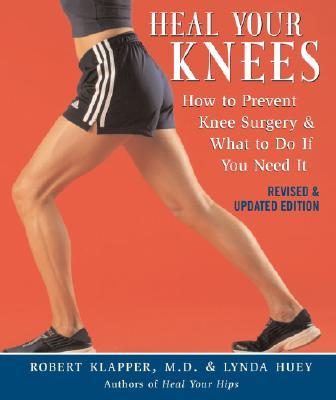 Heal Your Knees: How to Prevent Knee Surgery & What to Do If You Need It