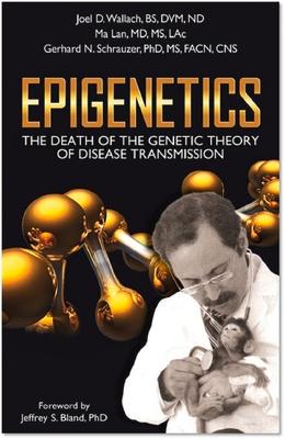 Epigenetics: The Death of the Genetic Theory of Disease Transmission