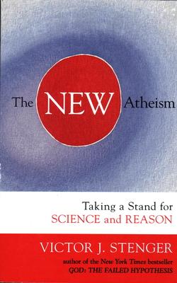 The New Atheism: Taking a Stand for Science and Reason