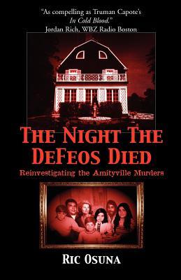 The Night the Defeos Died: Reinvestigating the Amityville Murders