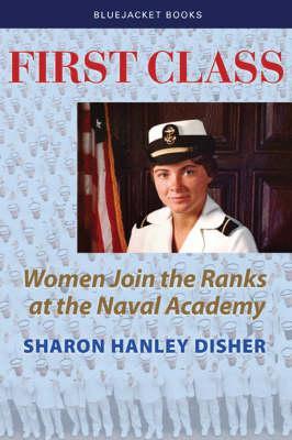 First Class: Women Join the Ranks at the Naval Academy