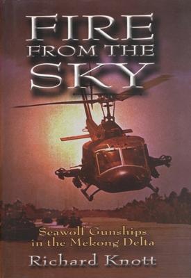 Fire from the Sky: Seawolf Gunships in the Mekong Delta Subscription