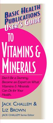 User's Guide to Vitamins & Minerals